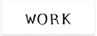 WORK